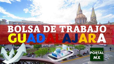 Bolsa de trabajo lunes a viernes en Guadalajara medio tiempo.